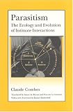 Parasitism: The Ecology and Evolution of Intimate Interactions