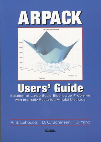 Arpack User's Guide: Solution of Large-Scale Eigenvalue Problems With Implicityly Restorted Arnoldi Methods (Software, Environments, Tools)