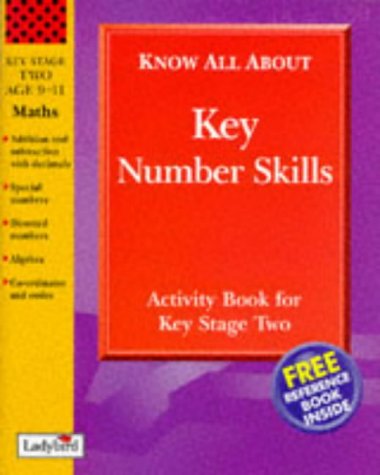 Key Number Skills. Activity book for Key Stage Two (Know All About...)