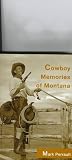 Cowboy Memories of Montana (Living the West)