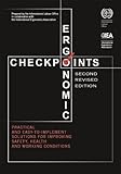 Ergonomic checkpoints : practical and easy-to-implement solutions for improving safety, health and working conditions