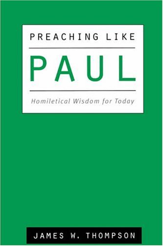 Preaching Like Paul: Homiletical Wisdom for Today under Paul in The Books Store