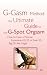 G-gasm Method: The Ultimate Guide to the G-spot Orgasm. How to Have a Woman Experience 10, 20 or Even 50 Big O's Per Night.