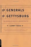 The Generals Of Gettysburg: the Leaders Of America's Greatest Battle