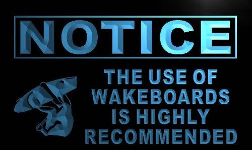 AdvProm728-b Notice Use of Wakeboards Recommended Neon Sign