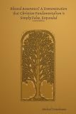 Blessed Assurance? A Demonstration that Christian Fundamentalism is Simply False. Expanded - Limited Edition.