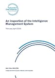 An inspection of the intelligence management system : February-April 2014