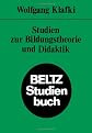 Studien zur Bildungstheorie und Didaktik