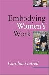 Embodying Women's Work