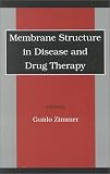 Membrane Structure in Disease and Drug Therapy