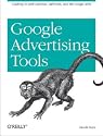 Google Advertising Tools: Cashing in with AdSense and AdWords (Animal Guide)