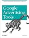 Google Advertising Tools: Cashing in with AdSense and AdWords (Animal Guide)