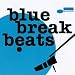 Music : Blue Break Beats, Vol. 1