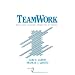 Teamwork: What Must Go Right/What Can Go Wrong (SAGE Series in Interpersonal Communication)
