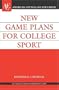 New Game Plan for College Sport (American Council on Education/Oryx Press Series on Higher Education)