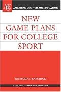 New Game Plan for College Sport (ACE/Praeger Series on Higher Education)