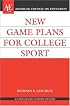New Game Plan for College Sport (ACE/Praeger Series on Higher Education)