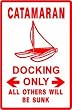 CATAMARAN DOCKING boat sail cruise ship sign