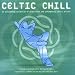 Search : Celtic Chill