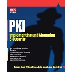 Pki: Implementing & Managing E-Security: Implementing and Managing E-security (Rsa Press)