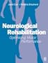 Neurological Rehabilitation: Optimizing Motor Performance, 1e