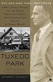 Tuxedo Park : A Wall Street Tycoon and the Secret Palace of Science That Changed the Course of World War II