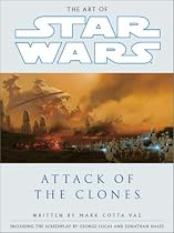 The Art of Star Wars: Episode 2: Attack of the Clones