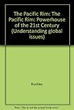 The Pacific Rim : powerhouse of the 21st century