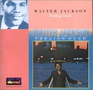 Walter Jackson - Feeling Good - Zortam Music