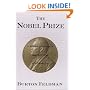 The Nobel Prize: A History of Genius, Controversyand Prestige
