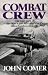 Combat Crew: The Story of 25 Missions Over North West Europe