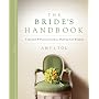 Bride's Handbook, The: A Spiritual & Practical Guide for Planning Your Wedding