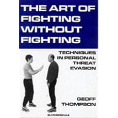 The Art of Fighting Without Fighting: Techniques in Personal Threat Evasion