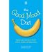The Good Mood Diet - Boost your serotonin levels to lose weight, curb cravings - and feel great!