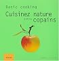 Cuisinez nature entre copains