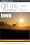 Iowa Off the Beaten Path, 7th (Off the Beaten Path Series)