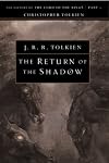 The Return of the Shadow: The History of The Lord of the Rings, Part One (The History of Middle-Earth, Vol. 6)
