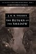 The Return of the Shadow: The History of The Lord of the Rings, Part One (The History of Middle-Earth, Vol. 6)