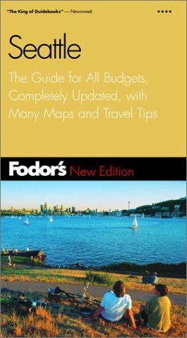 Fodor's Seattle, 2nd Edition: The Guide for All Budgets, Completely Updated, with Many Maps and Travel Tips (Fodor's Gold Guides)
