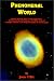 Phenomenal World: Remote Viewing, Astral Travel, Apparitions, Extraterrestrials, Luci...