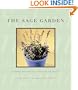 The Sage Garden: Flowers and Foliage for Health and Beauty