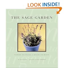The Sage Garden: Flowers & Foliage for Health & Beauty