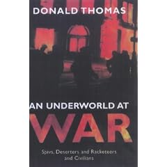 An Underworld at War: Spivs, Deserters, Racketeers and Civilians in the Second World War