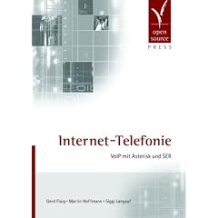 Internet-Telefonie. VoIP mit Asterisk und SER