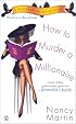 How to Murder a Millionaire (Blackbird Sisters Mysteries, No. 1)