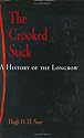 The Crooked Stick: A History of the Longbow (Weapons in History)