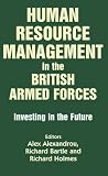 Human Resource Management in the British Armed Forces: Investing in the Future