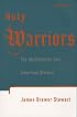 Holy Warriors: The Abolitionists and American Slavery
