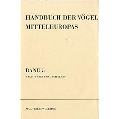 Handbuch der V�gel Mitteleuropas, 14 Bde. in Tl.-Bdn., Reg.-Bd. u. Kompendium, Bd.5, Galliformes und Gruiformes