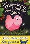 The Glow-worm Who Lost Her Glow (Blue Go Bananas)